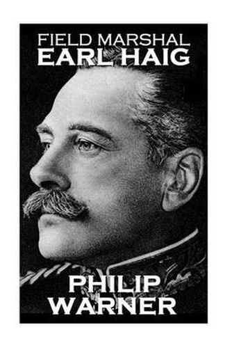 Cover image for Phillip Warner - Field Marshal Earl Haig
