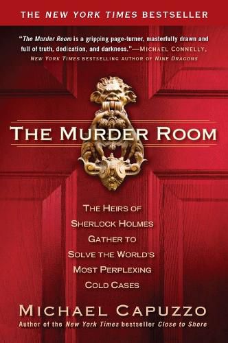 Cover image for The Murder Room: The Heirs of Sherlock Holmes Gather to Solve the World's Most Perplexing Cold Ca ses