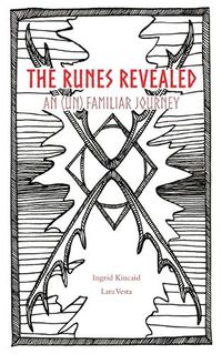 Cover image for The Runes Revealed: an (un) familiar journey