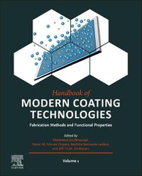 Cover image for Handbook of Modern Coating Technologies: Fabrication Methods and Functional Properties