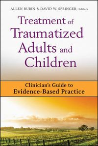 Cover image for Treatment of Traumatized Adults and Children: Clinician's Guide to Evidence-Based Practice