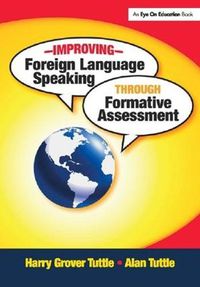Cover image for Improving Foreign Language Speaking through Formative Assessment