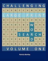 Cover image for Challenging Large Print Word Search: Volume One