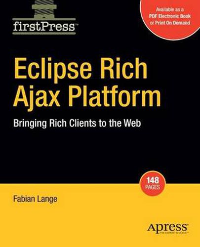 Cover image for Eclipse Rich Ajax Platform: Bringing Rich Client to the Web