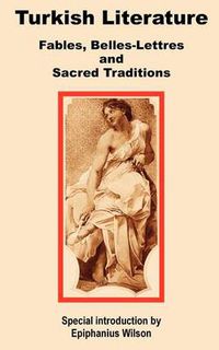 Cover image for Turkish Literature: Fables, Belles-Lettres and Sacred Traditions