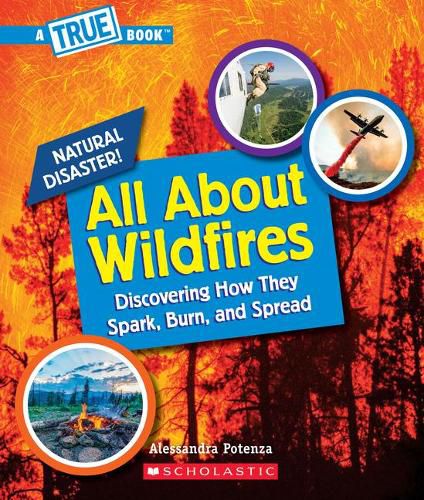 All about Wildfires (a True Book: Natural Disasters)