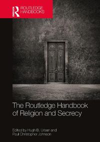 Cover image for The Routledge Handbook of Religion and Secrecy