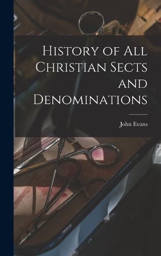 Cover image for History of All Christian Sects and Denominations