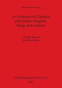 Cover image for A Collection of Classical and Eastern Intaglios Rings and Cameos