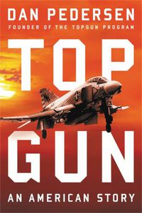 Cover image for Topgun: An American Story