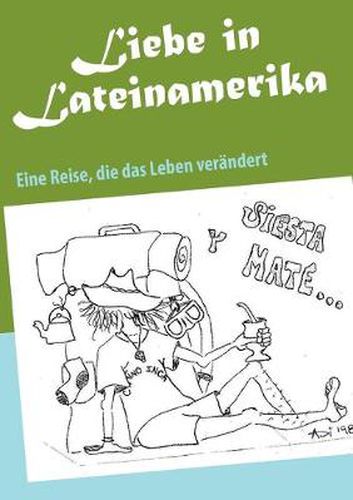 Cover image for Liebe in Lateinamerika: Eine Reise, die das Leben verandert