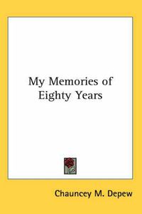 Cover image for My Memories of Eighty Years