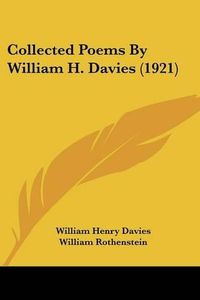 Cover image for Collected Poems by William H. Davies (1921)