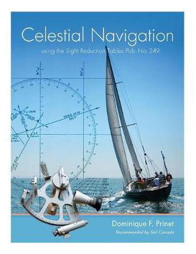 Cover image for Celestial Navigation: using the Sight Reduction Tables Pub. No. 249