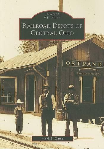 Cover image for Railroad Depots of Central Ohio