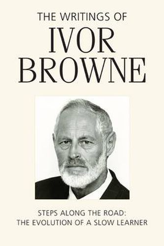 The Writings of Ivor Browne: Steps Along the Road, the Evolution of a Slow Learner