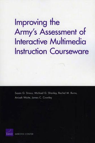 Cover image for Improving the Army's Assessment of Interactive Multimedia Instruction Courseware (2009)