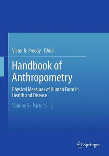 Handbook of Anthropometry: Physical Measures of Human Form in Health and Disease