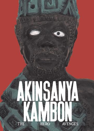 Cover image for Akinsanya Kambon: The Hero Avenges