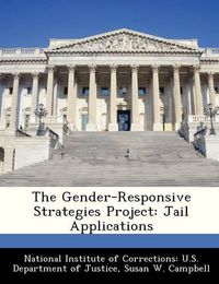 Cover image for The Gender-Responsive Strategies Project: Jail Applications