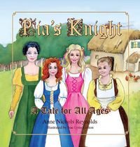 Cover image for Pia's Knight: A Tale for All Ages