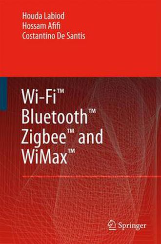 Cover image for Wi-Fi (TM), Bluetooth (TM), Zigbee (TM) and WiMax (TM)