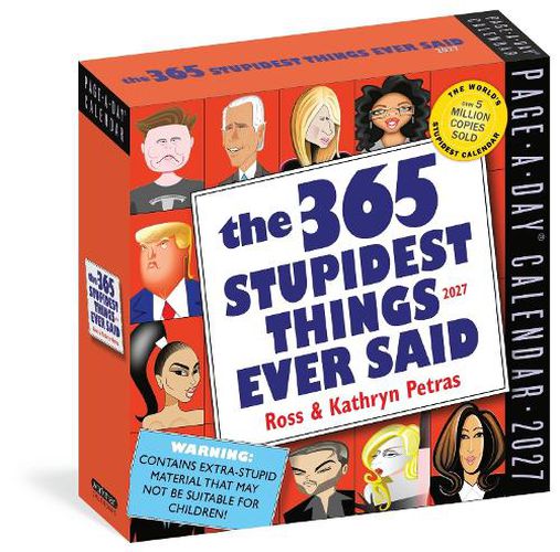 Cover image for 365 Stupidest Things Ever Said Page-A-Day Calendar 2027