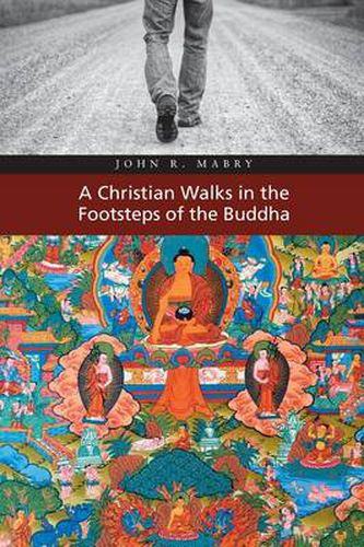 Cover image for A Christian Walks in the Footsteps of the Buddha