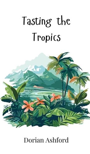 Cover image for Tasting the Tropics
