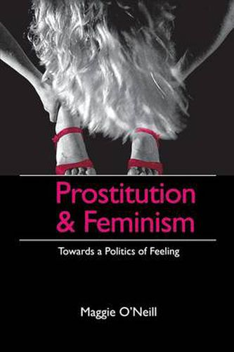 Cover image for Prostitution and Feminism: Towards a Politics of Feeling