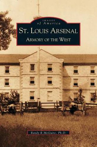 Cover image for St. Louis Arsenal: Armory of the West