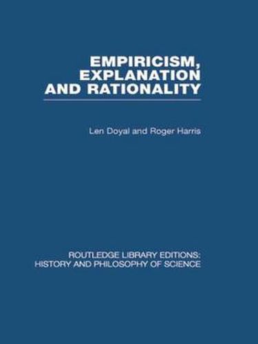 Cover image for Empiricism, Explanation and Rationality: An Introduction to the Philosophy of the Social Sciences