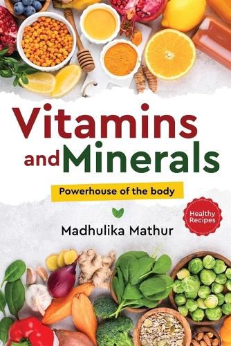 Cover image for Vitamins and Minerals - Powerhouse of The Body