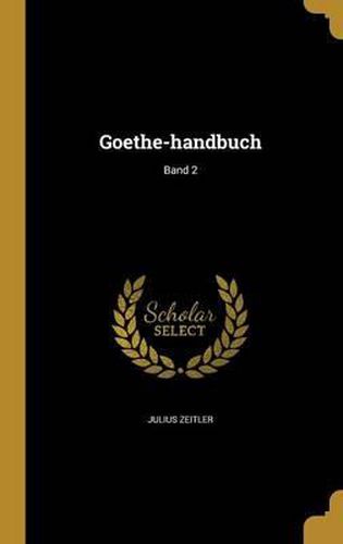 Cover image for Goethe-Handbuch; Band 2