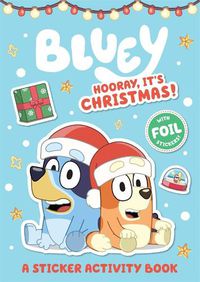 Cover image for Bluey: Hooray, It's Christmas! (A Sticker Activity Book)