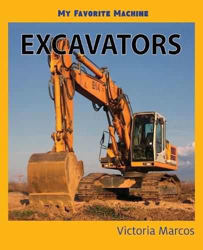 Cover image for My Favorite Machine: Excavators