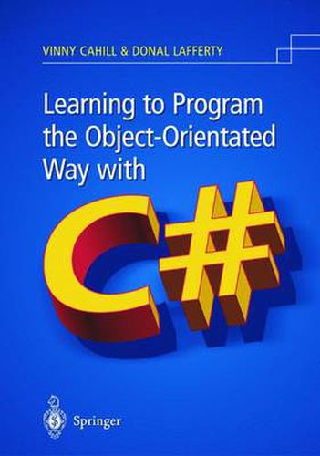Cover image for Learning to Program the Object-oriented Way with C#