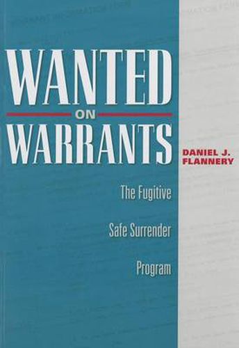 Cover image for Wanted on Warrants: The Fugitive Safe Surrender Program