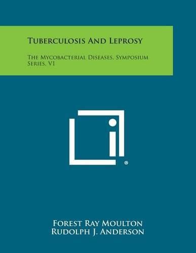 Cover image for Tuberculosis and Leprosy: The Mycobacterial Diseases, Symposium Series, V1