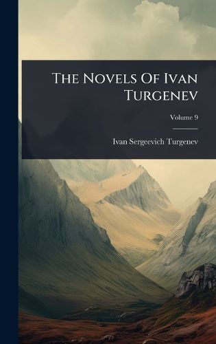 Cover image for The Novels Of Ivan Turgenev