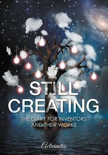 Cover image for Still Creating: The Diary for Inventors and Their Works