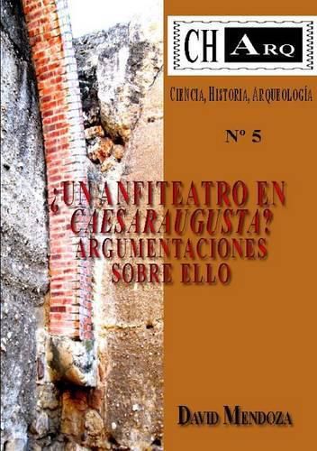 Charq 5: 'Un Anfiteatro En Caesaraugusta?