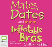 Cover image for Mates, Dates and Inflatable Bras