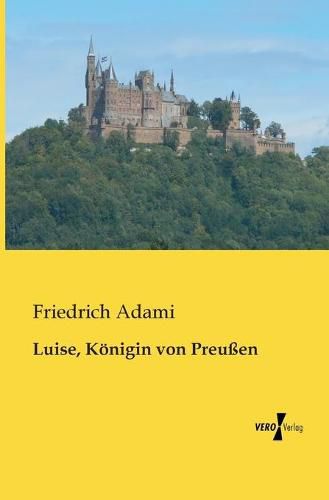 Cover image for Luise, Koenigin von Preussen