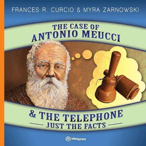 Cover image for The Case of Antonio Meucci & the Telephone