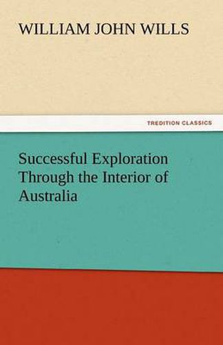 Cover image for Successful Exploration Through the Interior of Australia