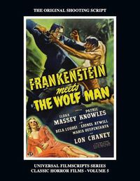 Cover image for Frankenstein Meets the Wolf Man: (Universal Filmscript Series, Vol. 5)