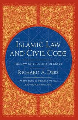 Cover image for Islamic Law and Civil Code: The Law of Property in Egypt