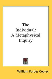 Cover image for The Individual: A Metaphysical Inquiry