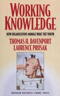 Cover image for Working Knowledge: How Organizations Manage What They Know